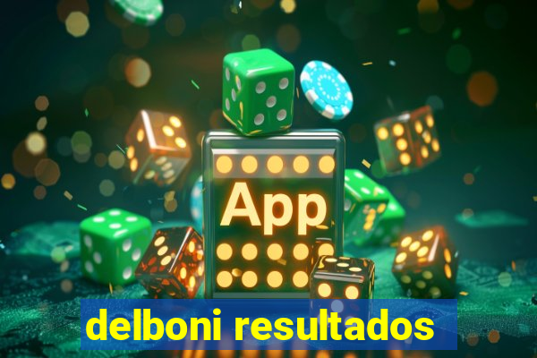 delboni resultados